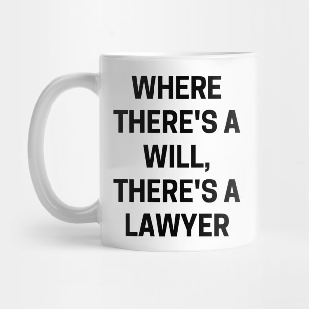 Where there's a will, there's a lawyer by Word and Saying